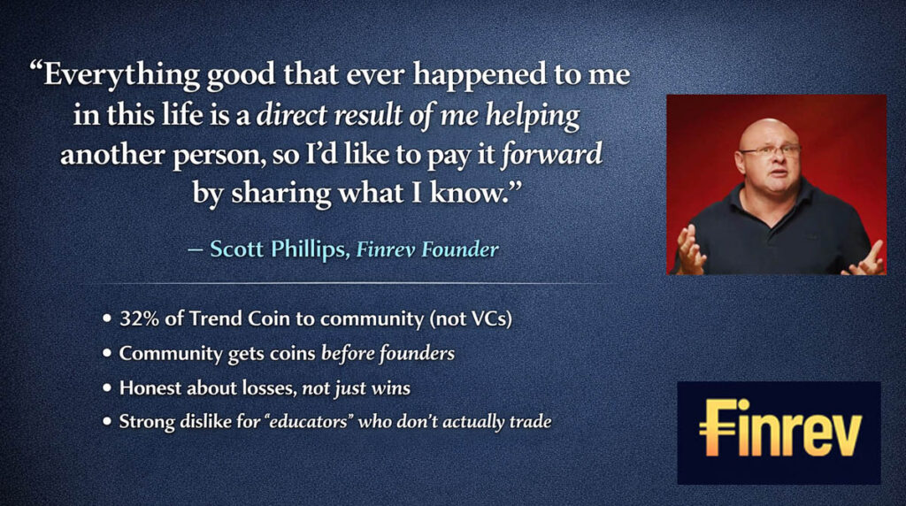Scott Phillips' mission quote: Everything good happened from helping others, paying it forward by sharing knowledge - community-first philosophy